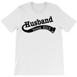 Husband Since 2015 T-Shirt | Artistshot