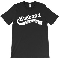 husband since 2016 T-Shirt | Artistshot