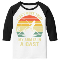 Fisherman, I Can't Work Today My Arm Is In A Cast, Funny Men T Shirt Youth 3/4 Sleeve | Artistshot