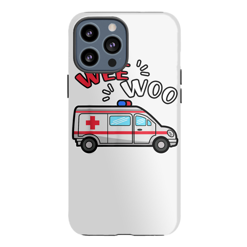 Wee Woo Emt Ambulance Responder Emergency Medical Technician T Shirt Iphone 13 Pro Max Case | Artistshot