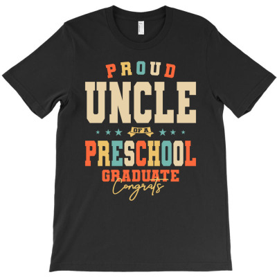 Proud Uncle Of A Preschool Graduate Graduation Class Of 2022 T-shirt Designed By Jose Lopes Neto