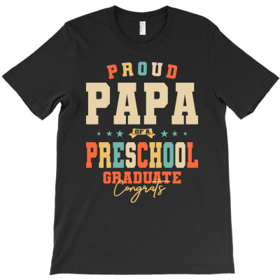 Proud Papa Of A Preschool Graduate Graduation Class Of 2022 T-shirt Designed By Jose Lopes Neto