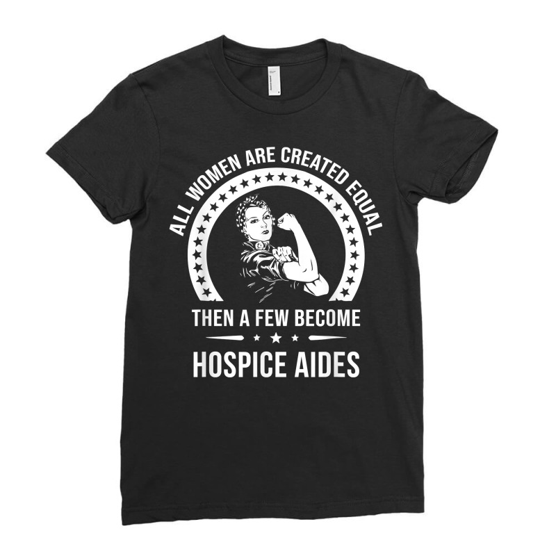 Hospice Aide Shirts For Women  Hospice Aide T Shirt Ladies Fitted T-Shirt by Smykowskicalob1991 | Artistshot