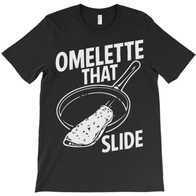 Omelette That Slide T-shirt Designed By Jafar Nurahman
