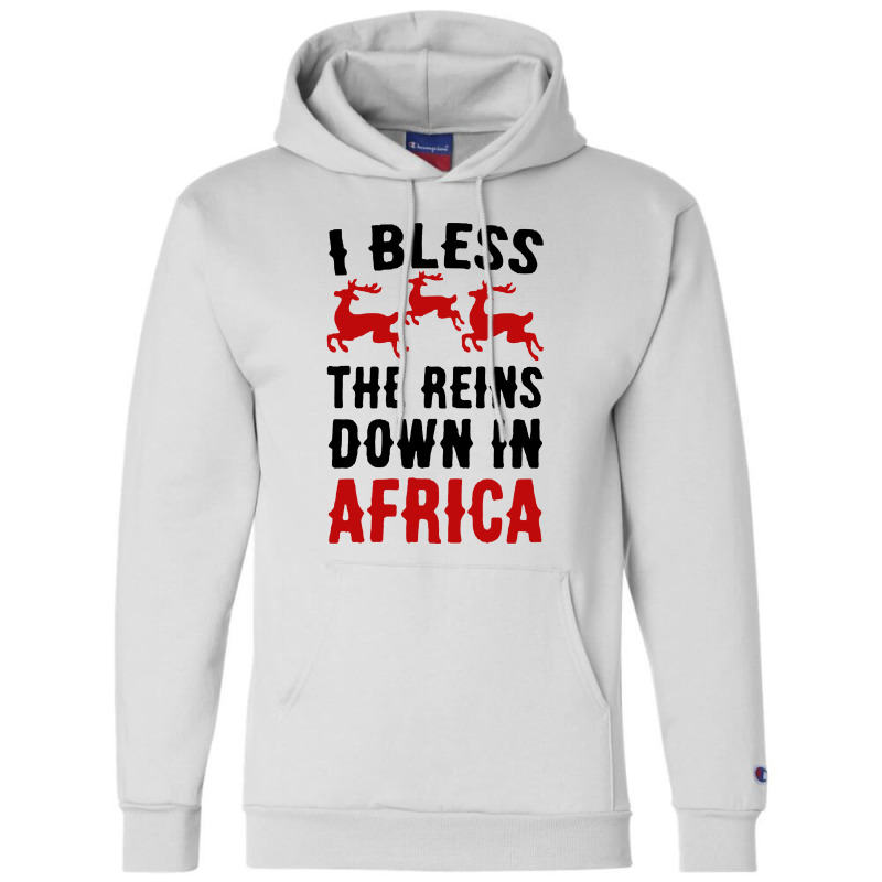 I Bless The Reins Down In Africa Champion Hoodie | Artistshot