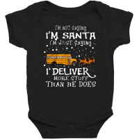 I Deliver More Stuff Than He Does Sparkle School Bus Driver Christmas Baby Bodysuit | Artistshot