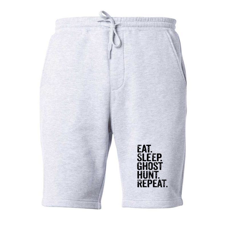 Eat Sleep Ghost Hunt Repeat Fleece Short | Artistshot