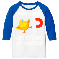 Chick Magnet T  Shirt Some Things Are Beyond My Control   Chick Magnet Youth 3/4 Sleeve | Artistshot