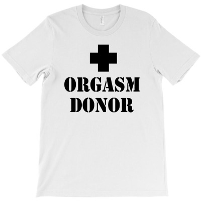 Orgasm Donor T-shirt Designed By Jafar Nurahman