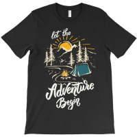 Camp Camping Let The Adventure Begin 1 Camp 6 Camp Camper T-shirt | Artistshot