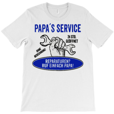 Papa S Service T-shirt Designed By Jafar Nurahman