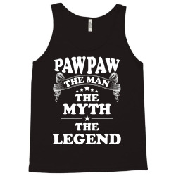 Pawpaw The Man The Myth The Legend Tank Top | Artistshot