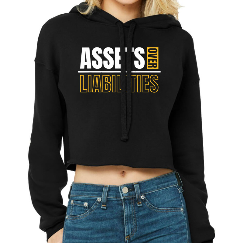 Assets Over Liabilities Cropped Hoodie by ardylanda | Artistshot