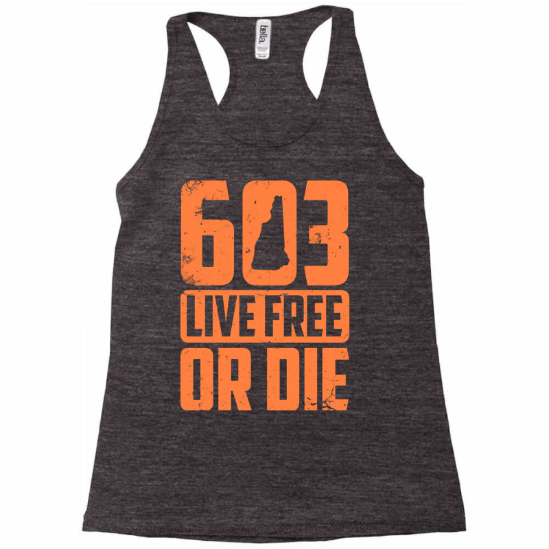 Cool 603 Live Free Or Die  Funny New Hampshire Patriot Gift Pullover H Racerback Tank by ebertfran1985 | Artistshot