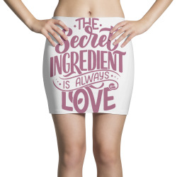 the secret ingredient is always love Mini Skirts | Artistshot