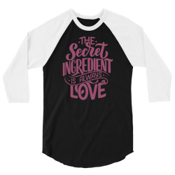 the secret ingredient is always love 3/4 Sleeve Shirt | Artistshot