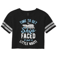 Time To Get Ship Faced And Get A Little Nauti Funny Cruise Tank Top Scorecard Crop Tee | Artistshot