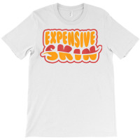 Expensive Skin Tattoo T Shirt T-shirt | Artistshot