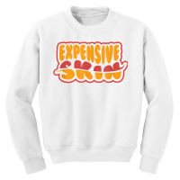 Expensive Skin Tattoo T Shirt Youth Sweatshirt | Artistshot