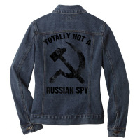 Funny Totally Not A Russian Spy Gift Cool Hammer And Sickle T Shirt Ladies Denim Jacket | Artistshot