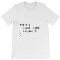 Funny Programming Wife Right Margin T-shirt | Artistshot