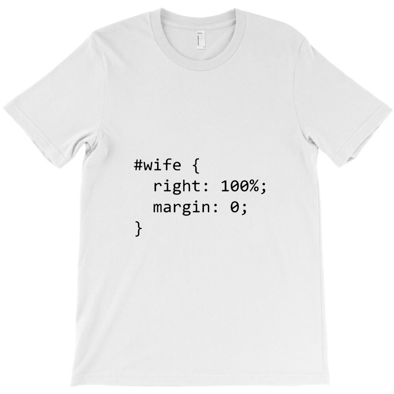 Funny Programming Wife Right Margin T-shirt | Artistshot