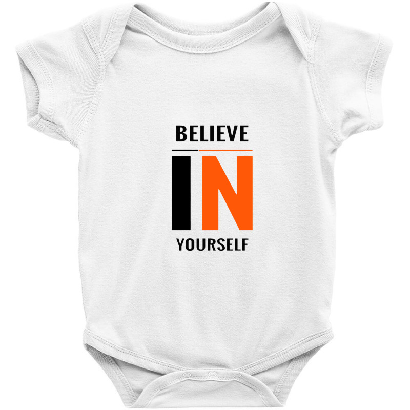 Believe In Yourself Baby Bodysuit by pigsippie | Artistshot