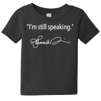 I'm Still Speaking   Kamala (white) Long Sleeve T Shirt Baby Tee | Artistshot