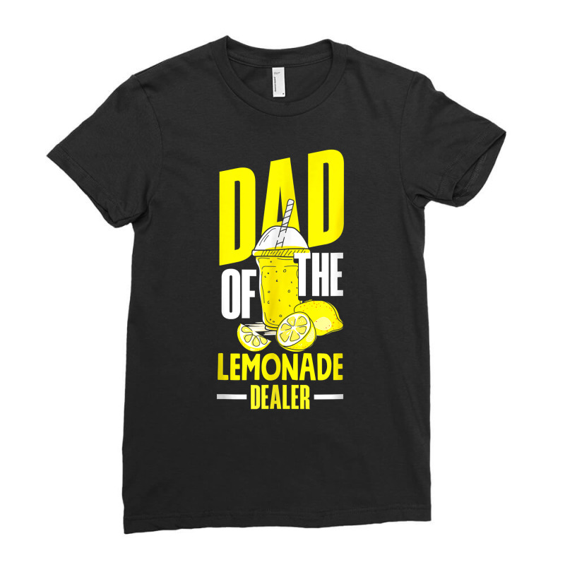 Lemonade Stand Juice Store Dad Of The Lemonade Dealer Funny T Shirt Ladies Fitted T-Shirt by saldeenshakir | Artistshot