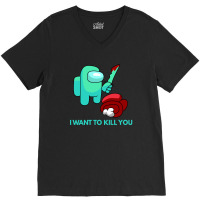 I Want To Kill You Cyan V-neck Tee | Artistshot