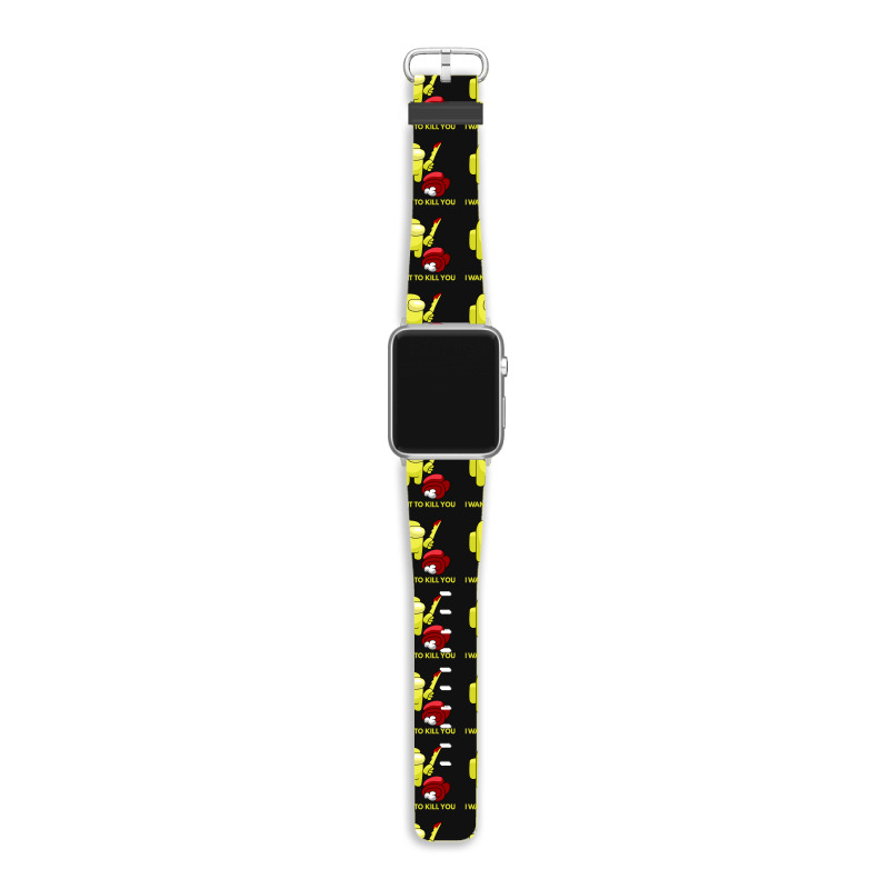 I Want To Kill You Yellow Apple Watch Band | Artistshot