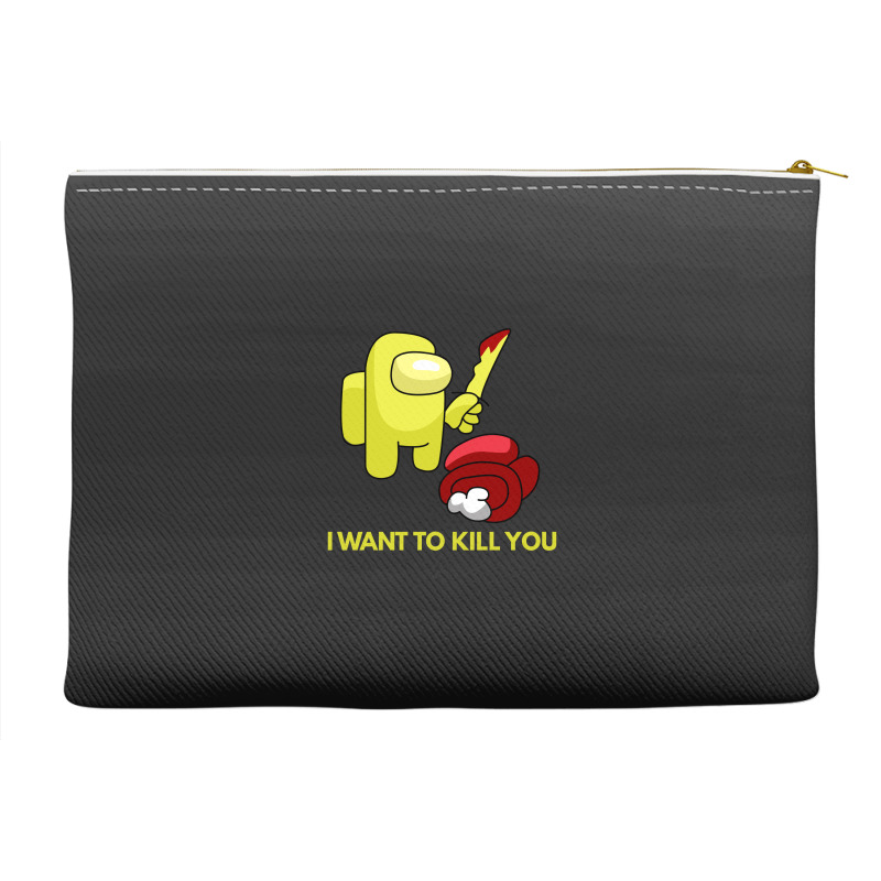 I Want To Kill You Yellow Accessory Pouches | Artistshot