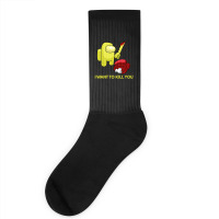 I Want To Kill You Yellow Socks | Artistshot