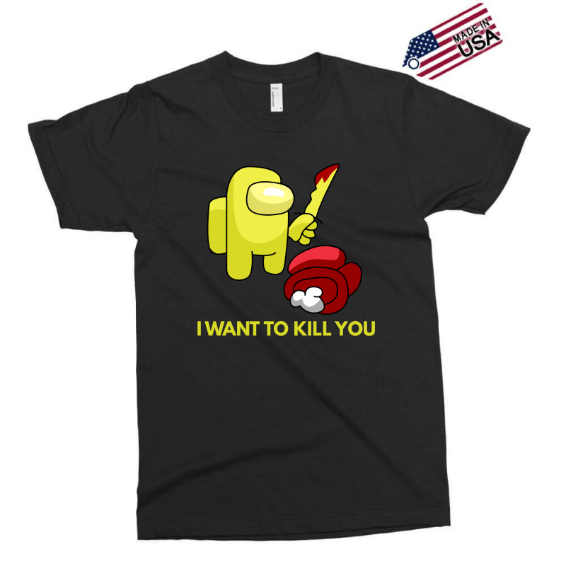 I Want To Kill You Yellow Exclusive T-shirt | Artistshot