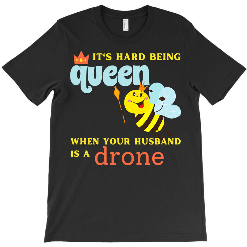 Bee Beekeeper Funny Queen Bee Lover Gift Women Drone Beekeeping 145 Hi T-shirt | Artistshot