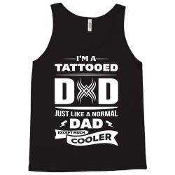 I'M A TATTOOED DAD... Tank Top | Artistshot