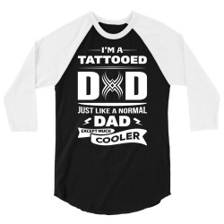 I'M A TATTOOED DAD... 3/4 Sleeve Shirt | Artistshot
