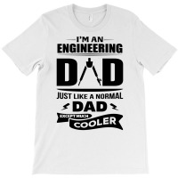 I'm A Engineering Dad... T-shirt | Artistshot