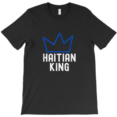 Haitian King T-shirt Designed By Nguyen Van Thuong