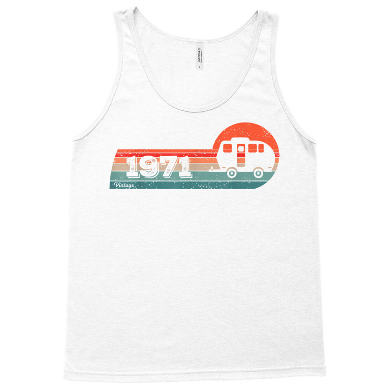 Camping Rv Camper Vintage Born 1971 Birthday Caravan Trailer T Shirt Tank Top by belenfinl | Artistshot