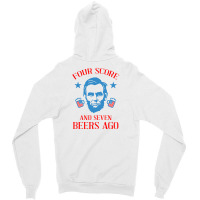 4th Of July Four Score And Seven Beers Ago Zipper Hoodie | Artistshot