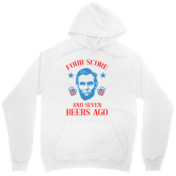 4th of july four score and seven beers ago Unisex Hoodie | Artistshot