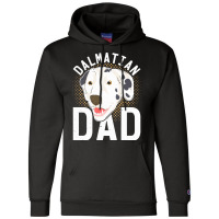 Dalmatian T  Shirt Dalmatian Dad Dog Lover Dog Owner Dalmatian T  Shir Champion Hoodie | Artistshot