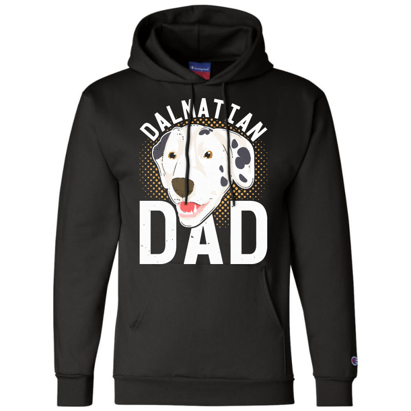 Dalmatian T  Shirt Dalmatian Dad Dog Lover Dog Owner Dalmatian T  Shir Champion Hoodie by alexieterry303 | Artistshot