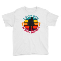 Does Not Listen Or Follow Directions Funny Bigfoot Sasquatch T Shirt Youth Tee | Artistshot