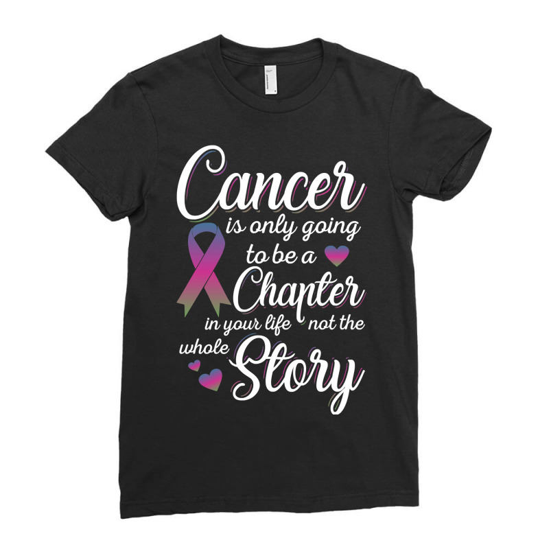 Breast Cancer Metastatic Breast Cancer Cancer Is Only A Chapter Of My Ladies Fitted T-Shirt by offensejuggler | Artistshot