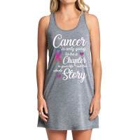 Breast Cancer Metastatic Breast Cancer Cancer Is Only A Chapter Of My Tank Dress | Artistshot