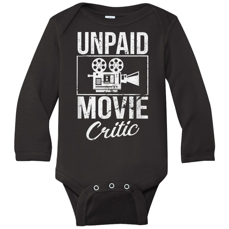 Unpaid Movie Critic Film Cinema Motion Picture Fan T Shirt Long Sleeve Baby Bodysuit by saldeenshakir | Artistshot