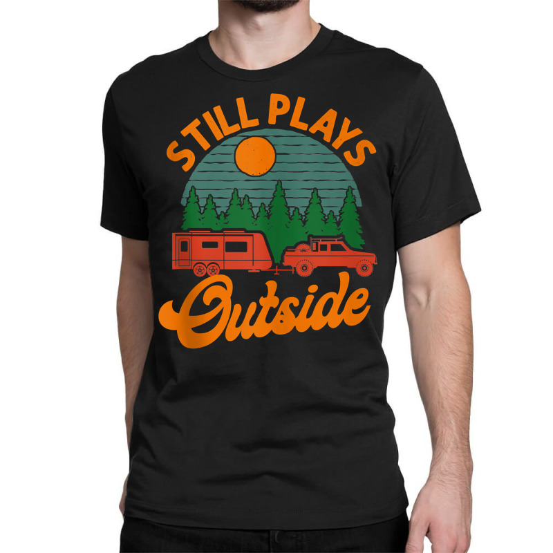 Camping Still Plays Outside Caravan Rv Trailer Tank Top Classic T-shirt by belenfinl | Artistshot