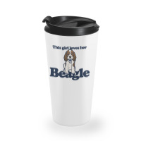 This Girl Loves Her Beagle Travel Mug | Artistshot